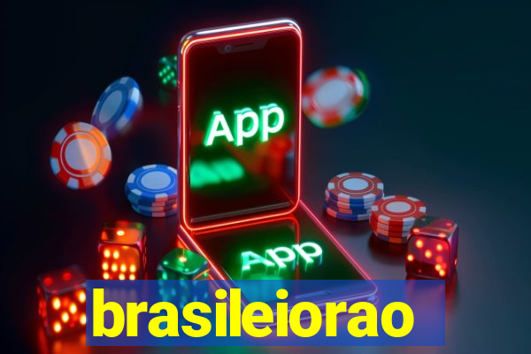 brasileiorao