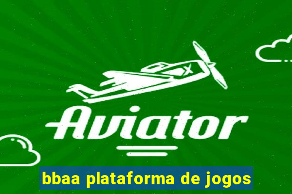 bbaa plataforma de jogos