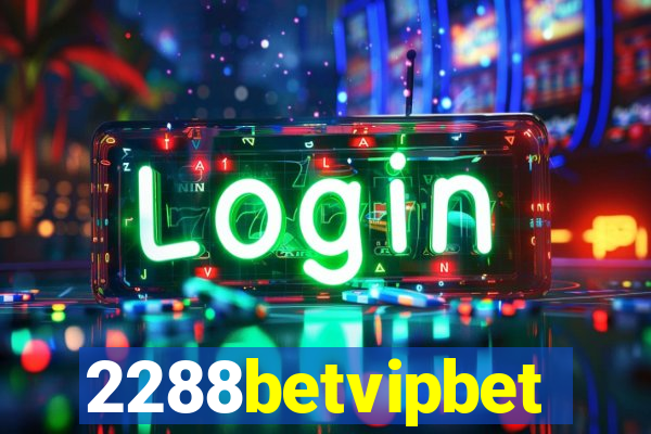 2288betvipbet