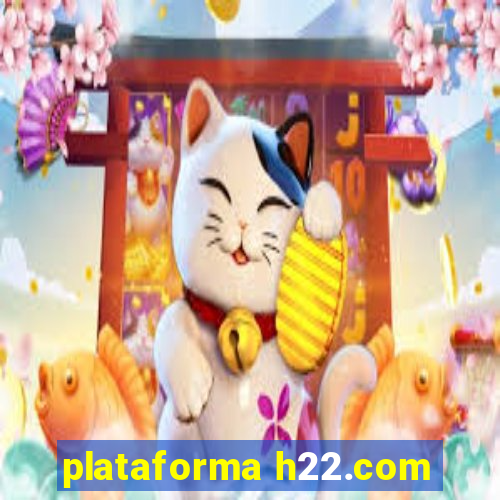 plataforma h22.com