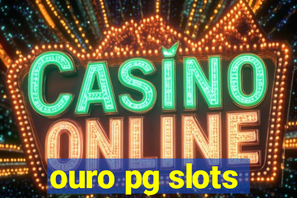 ouro pg slots