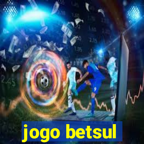 jogo betsul