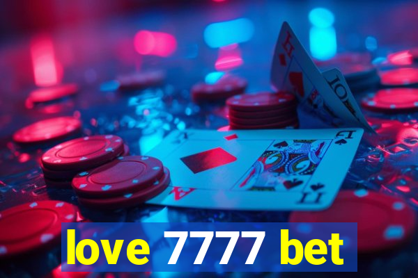 love 7777 bet