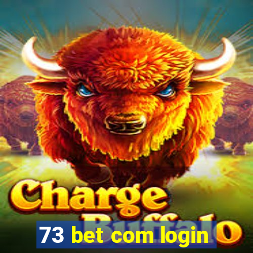 73 bet com login