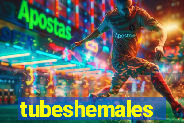 tubeshemales