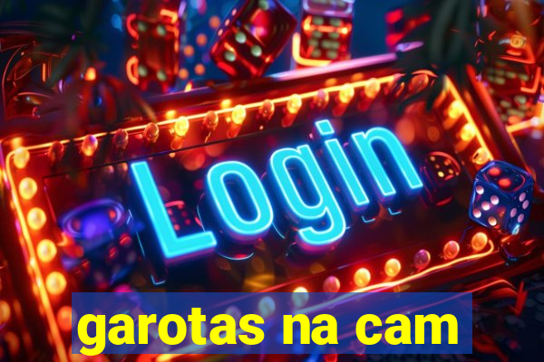 garotas na cam