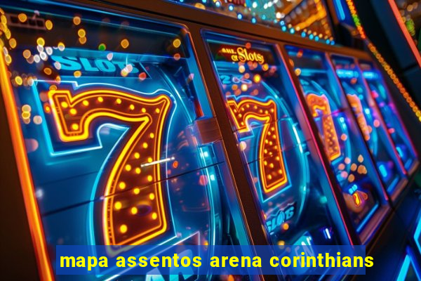 mapa assentos arena corinthians