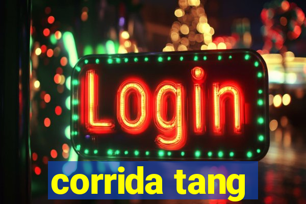 corrida tang