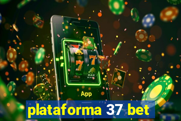 plataforma 37 bet