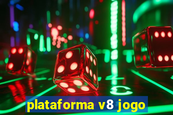 plataforma v8 jogo