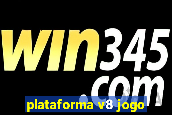 plataforma v8 jogo