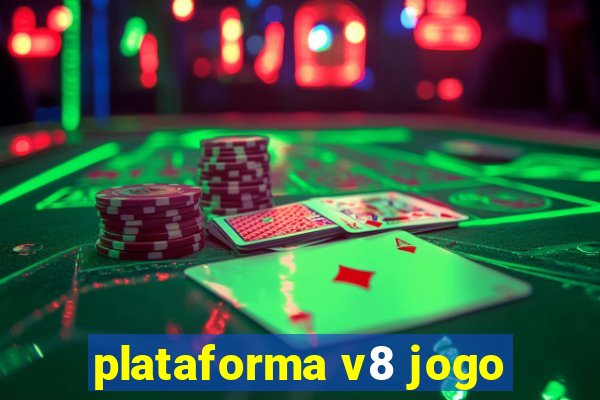 plataforma v8 jogo