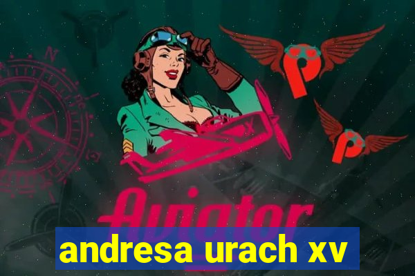 andresa urach xv