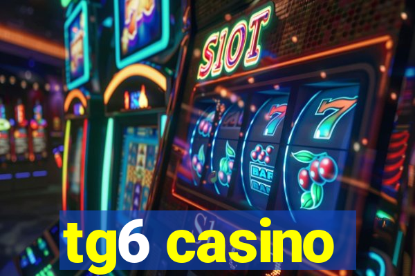 tg6 casino