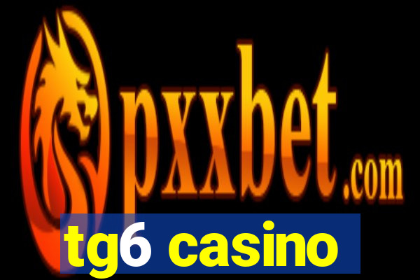 tg6 casino