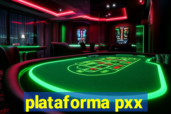 plataforma pxx