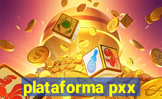 plataforma pxx