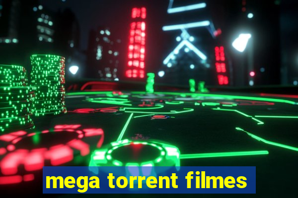 mega torrent filmes