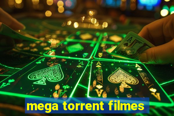 mega torrent filmes