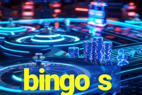 bingo s