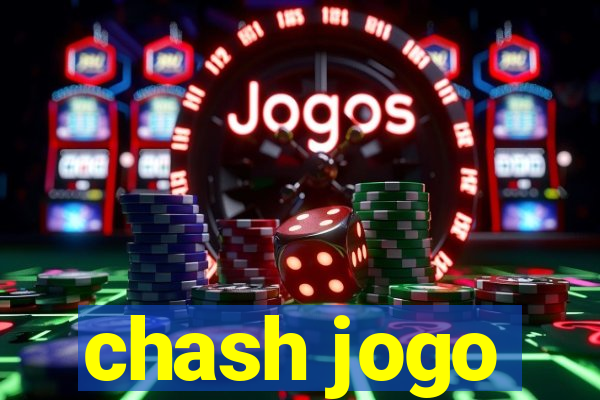 chash jogo