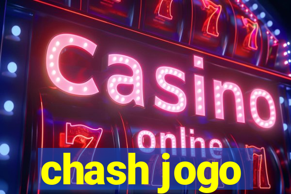 chash jogo