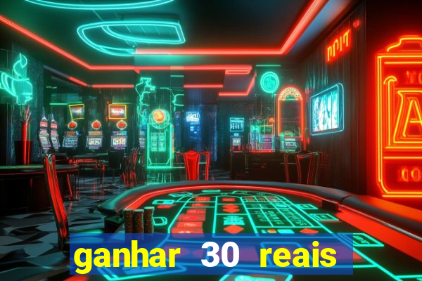 ganhar 30 reais agora no pix