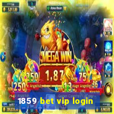 1859 bet vip login