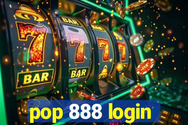 pop 888 login