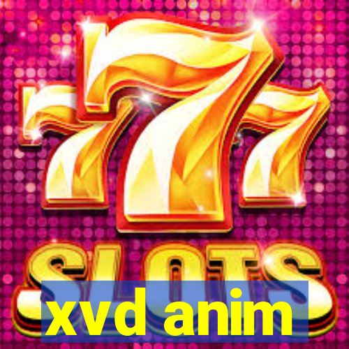 xvd anim