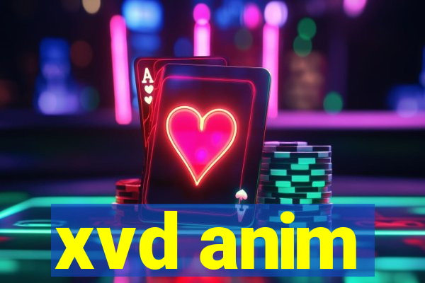 xvd anim