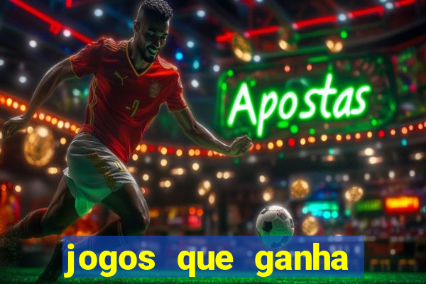 jogos que ganha dinheiro sem pagar