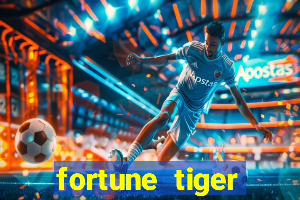 fortune tiger grátis dinheiro infinito