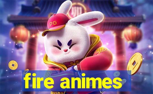 fire animes