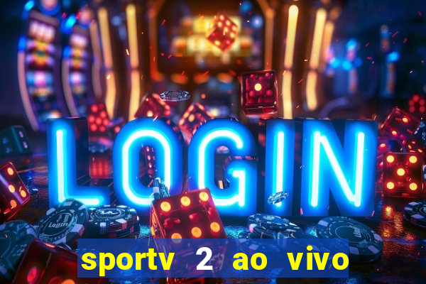 sportv 2 ao vivo mega canal