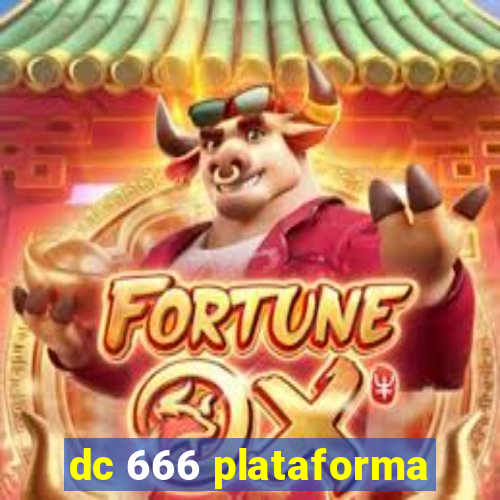 dc 666 plataforma