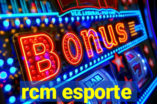 rcm esporte