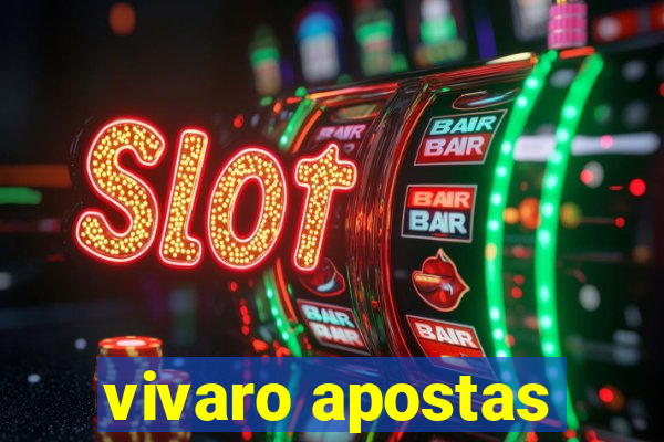 vivaro apostas