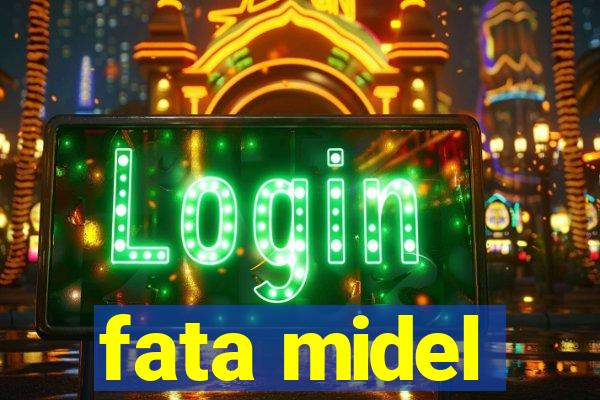 fata midel