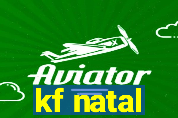 kf natal