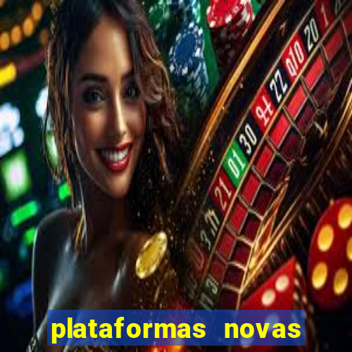 plataformas novas do jogo do tigrinho