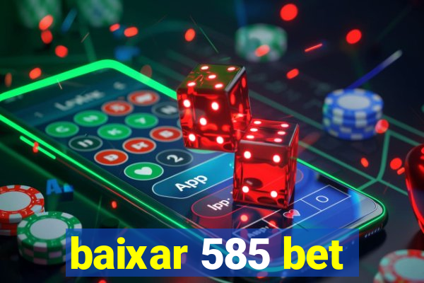 baixar 585 bet