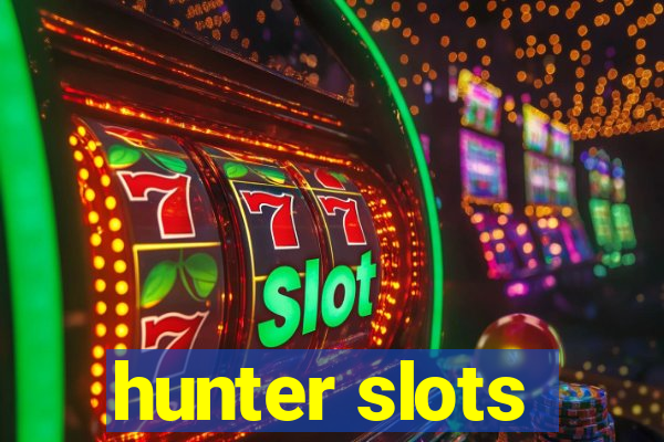 hunter slots