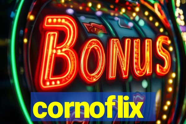 cornoflix