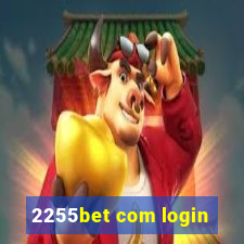 2255bet com login