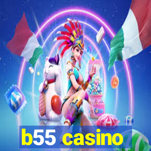 b55 casino