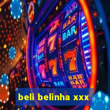 beli belinha xxx