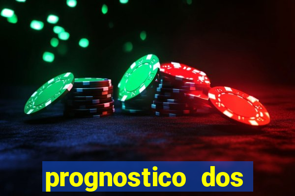 prognostico dos jogos de hoje