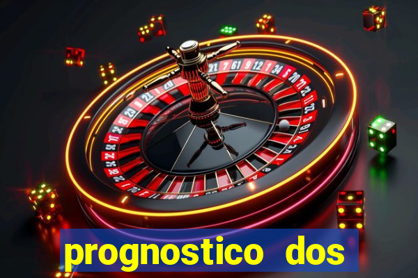 prognostico dos jogos de hoje