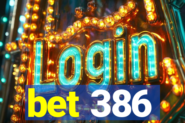 bet 386